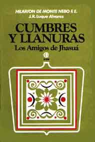 CUMBRES Y LLANURAS. Un Volumen 2 Tomos.  Los Amigos de Jhasua.   Autora: Josefa Rosalia Luque Alvarez (Hilarion de Monte Nebo).